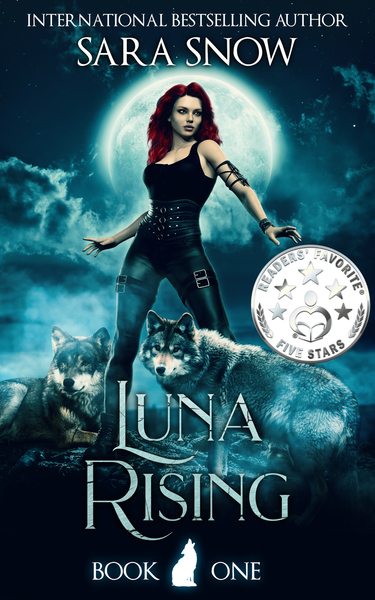 Luna Rising (Book 1) by Sara Snow