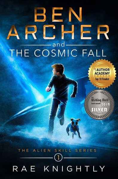 Ben Archer and the Cosmic Fall (The Alien Skill Series, Book 1) by Rae Knightly