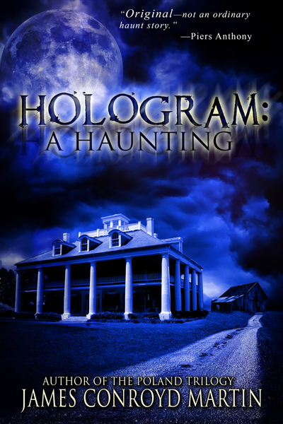 Hologram: A Haunting by James Conroyd Martin