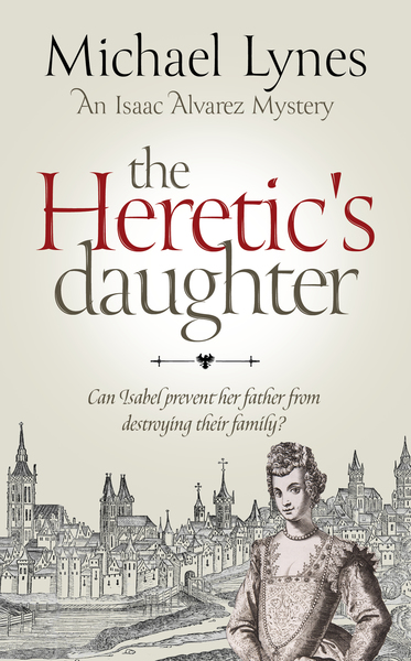 Heretic's Daughter by M Lynes