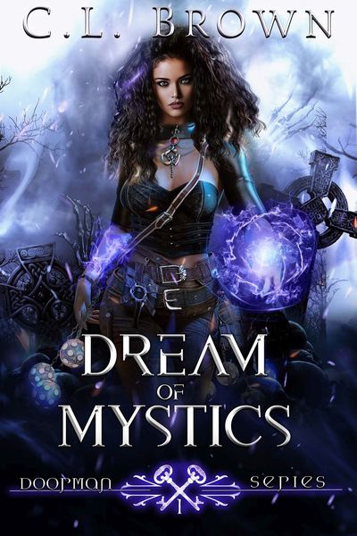 Dream of Mystics: The DoorMan 1 by C. L. Brown