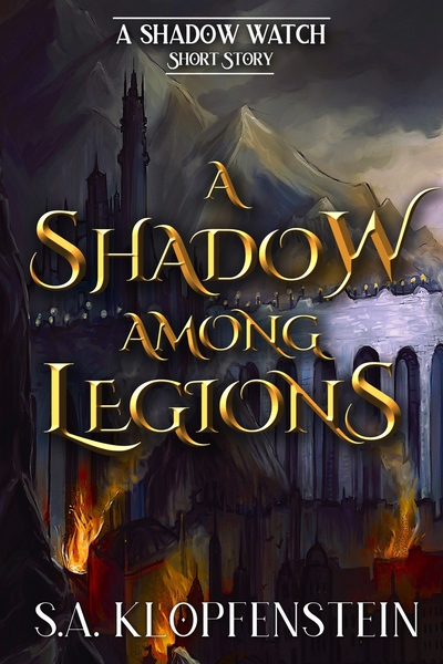 A Shadow Among Legions by S.A. Klopfenstein