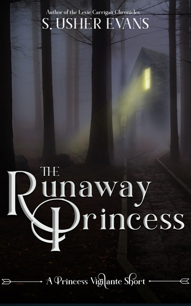 The Runaway Princess by S. Usher Evans
