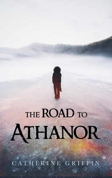 The Road to Athanor by Catherine Griffin