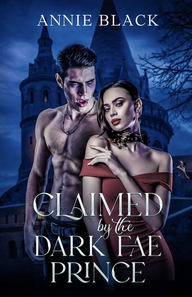 Claimed by the Dark Fae Prince by Annie Black