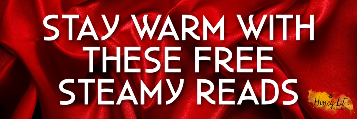 Stay Warm with these Free Steamy Reads