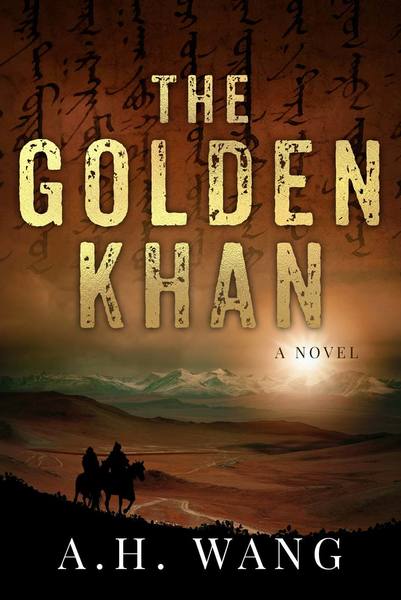 The Golden Khan by A. H. Wang