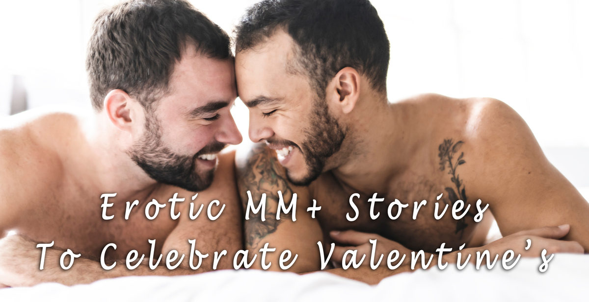 Erotic MM+ Stories To Celebrate Valentine's