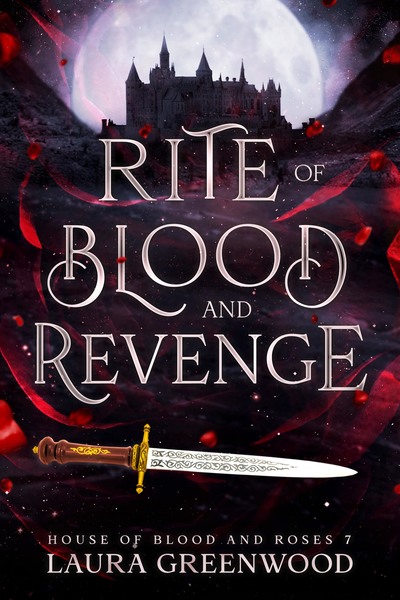 Rite of Blood and Revenge House of Blood and Roses Laura Greenwood