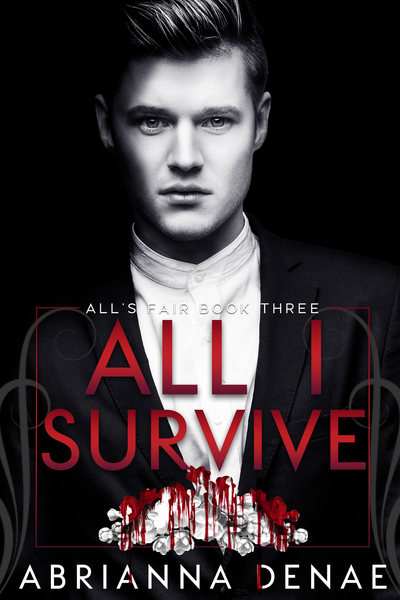 All I Survive by Abrianna Denae