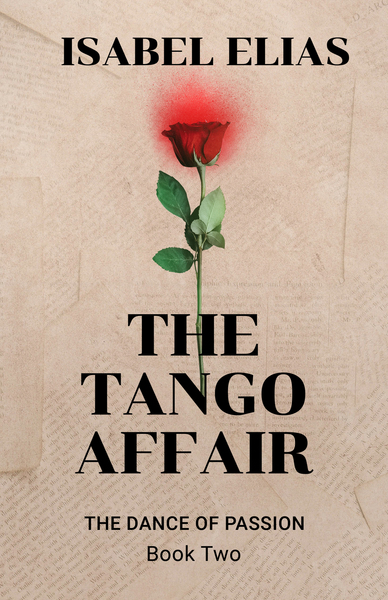 The Tango Affair Book Two by Isabel Elias