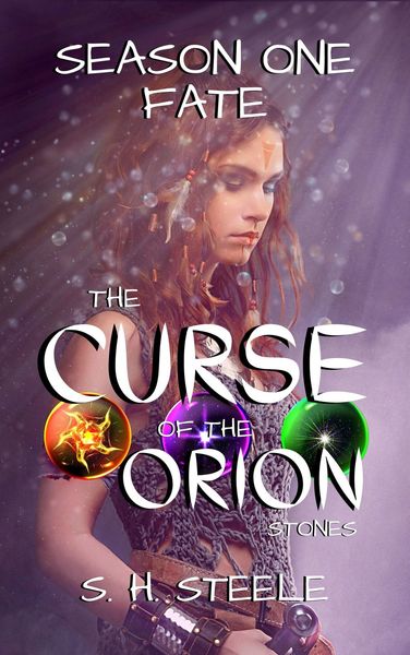 Fate (The Curse of the Orion Stones #1) by S.H. Steele