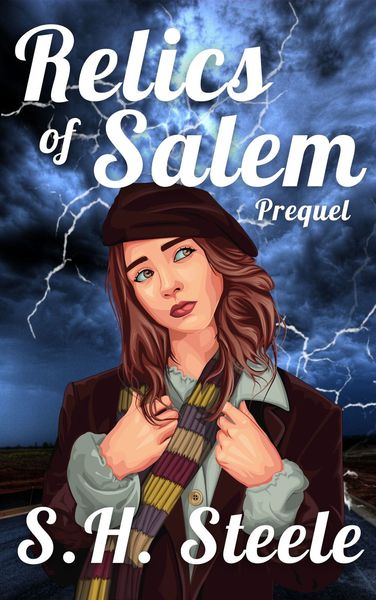 Relics of Salem Prequel by S.H. Steele