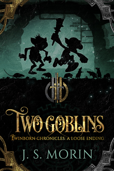 The Two Goblins, a Twinborn Chronicles loose ending by J.S. Morin