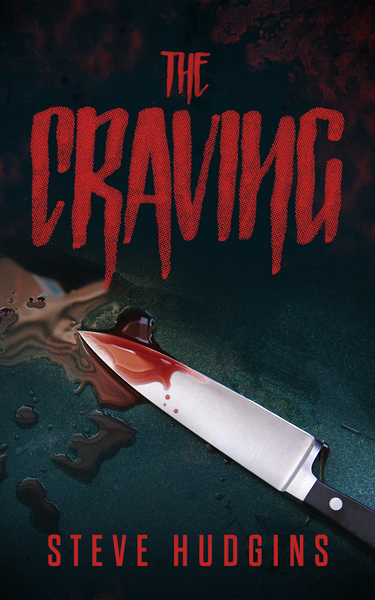 The Craving by Steve Hudgins