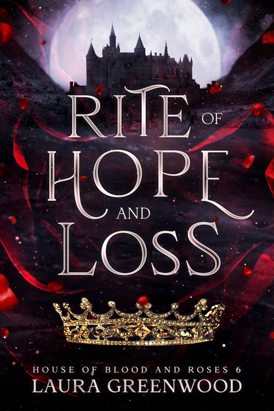 Rite of Blood and Loss House of Blood and Roses Laura Greenwood