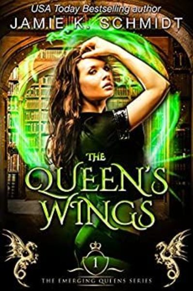 The Queen's Wings by Jamie K. Schmidt