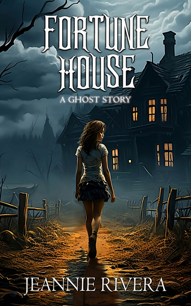Fortune House: A Ghost Story by Jeannie Rivera