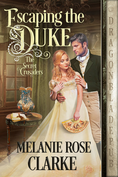 Escaping the Duke by Melanie Rose Clarke