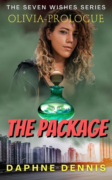 The Package: The Seven Wishes Prologue by Daphne Dennis
