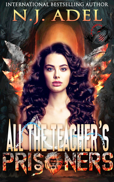 All the Teacher's Prisoners by N.J. Adel