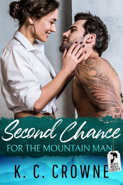 SECOND CHANCE FOR THE MOUNTAIN MAN (FULL STORY) by K.C. Crowne