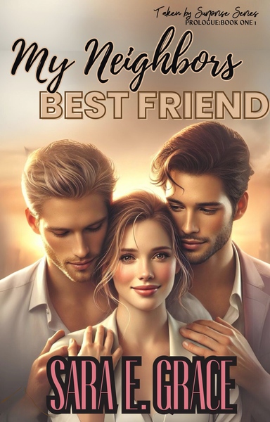 My Neighbor's Best Friend by Sara E. Grace