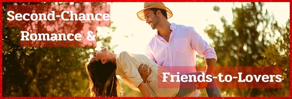 Second-Chance or Friends-to-lovers Romance