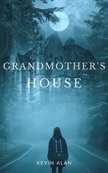 Grandmother's House by Kevin Alan