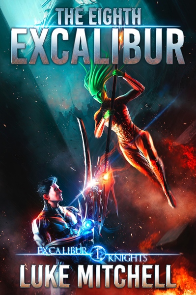 The Eight Excalibur (Excalibur Knights Book 1) by Luke Mitchell