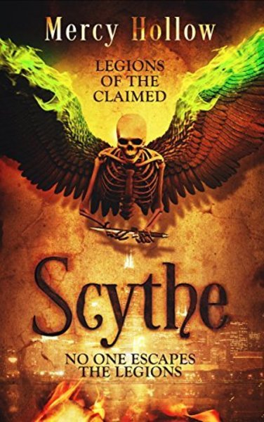 Scythe: Legions of the Claimed (Sales page here) by Mercy Hollow