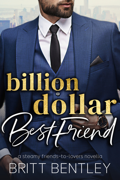 Billion Dollar Best Friend by Britt Bentley