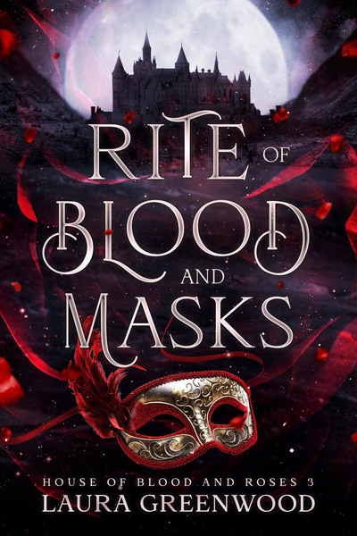Rite Of Blood And Masks House Of Blood And Roses Laura Greenwood