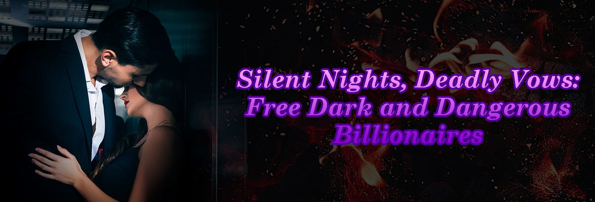 Silent Nights, Deadly Vows: Free Dark and Dangerous Billionaires