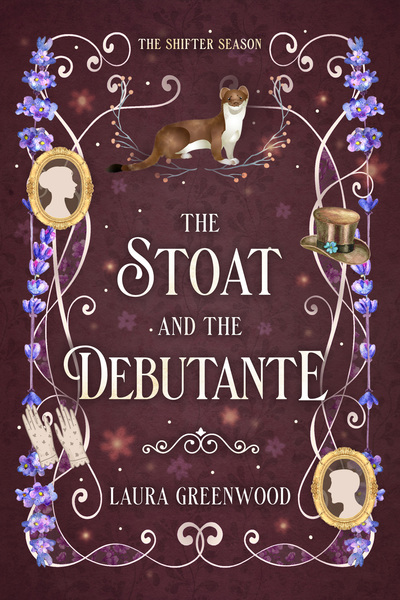 The Stoat and the Debutante The Shifter Season Laura Greenwood