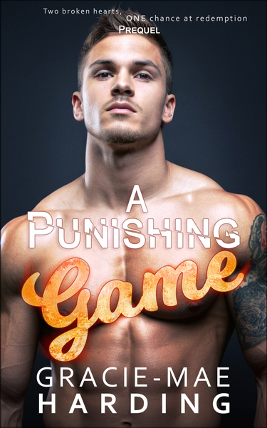 A Punishing Game | Prequel by Gracie-Mae Harding