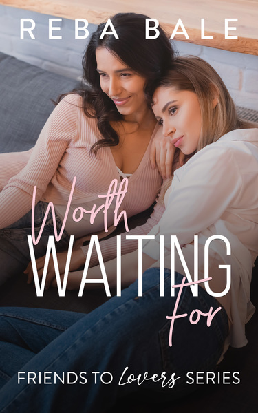 Worth Waiting For by Reba Bale