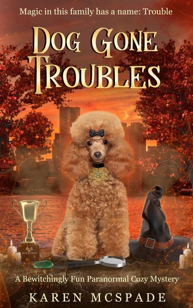 Dog Gone Troubles by Karen McSpade