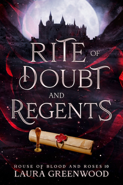 Laura Greenwood Rite of Doubt and Regents House of Blood and Roses