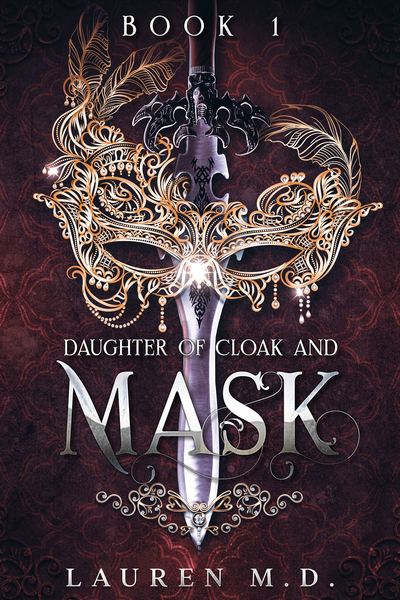 Daughter of Cloak and Mask (Exclusive Sample) by Lauren M.D.