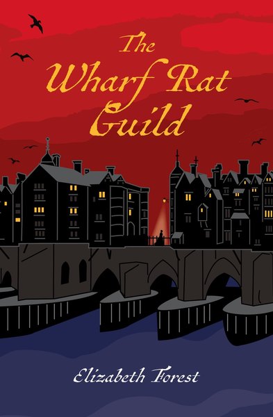 Wharf Rat Guild by Elizabeth Forest