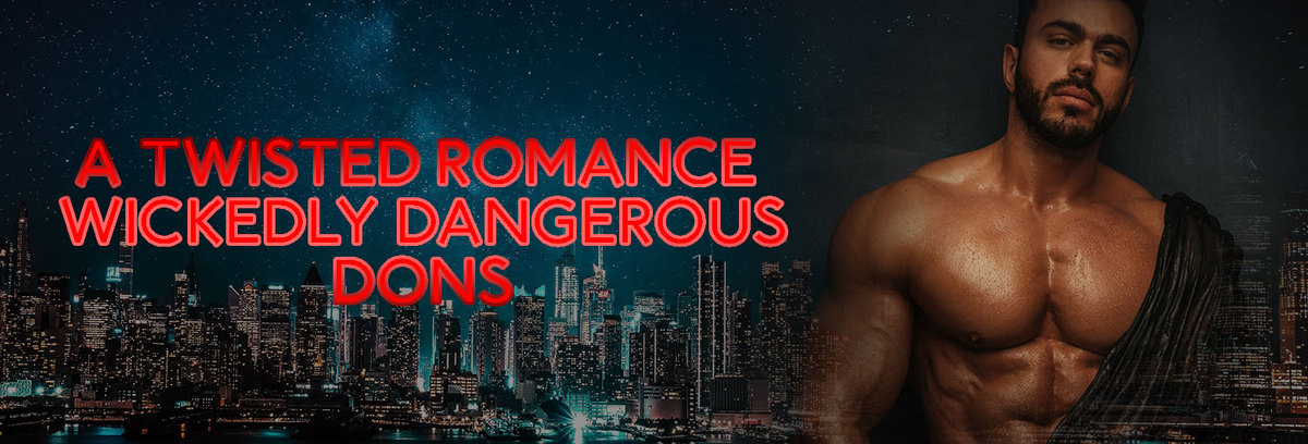 A Twisted Romance: Wickedly Dangerous Dons