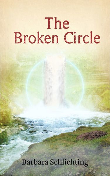 The Broken Circle by Barbara Schlichting