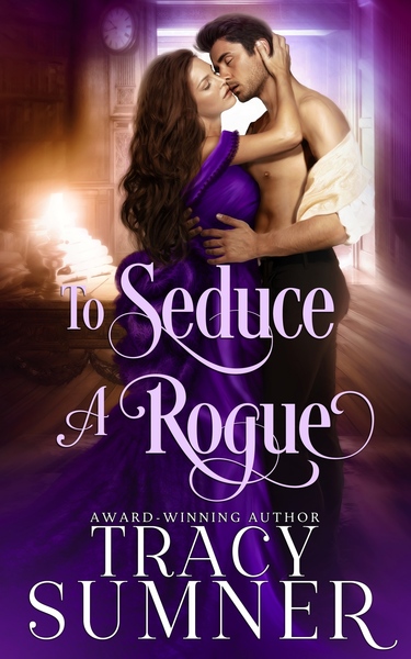 To Seduce A Rogue by Tracy Sumner