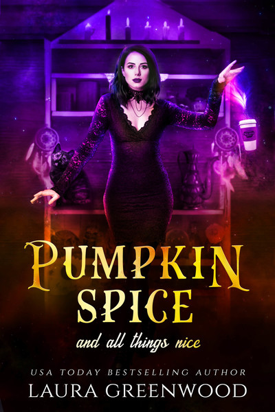 Pumpkin Spice And All Things Nice by Laura Greenwood