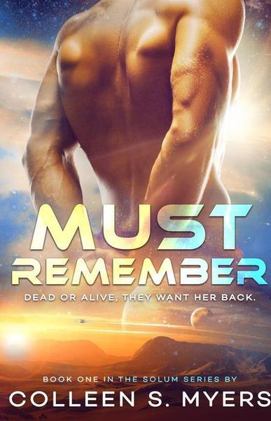 Must Remember by Colleen S Myers