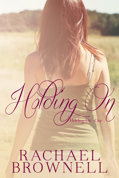 Holding On by Rachael Brownell