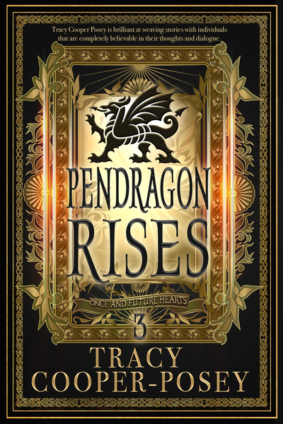 Pendragon Rises by Tracy Cooper-Posey