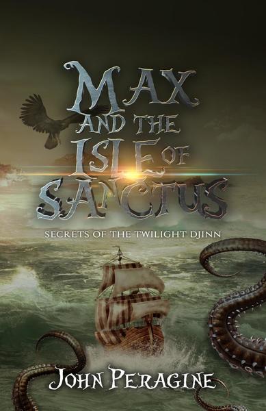 Max and the Isle of Sanctus by John Peragine