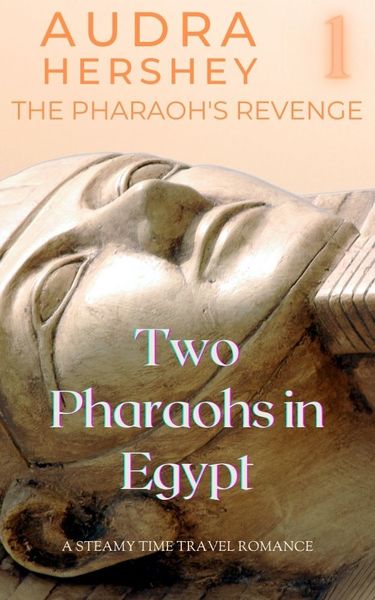 Two Pharaohs in Egypt by Audra Hershey